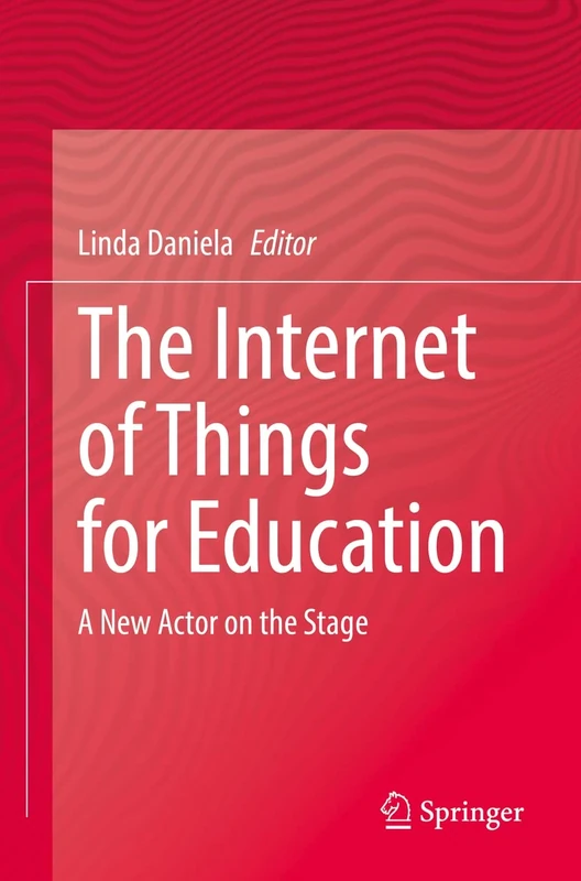 The Internet of Things for Education: A New Actor on the Stage