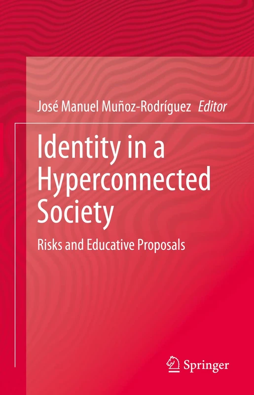 Identity in a Hyperconnected Society: Risks and Educative Proposals