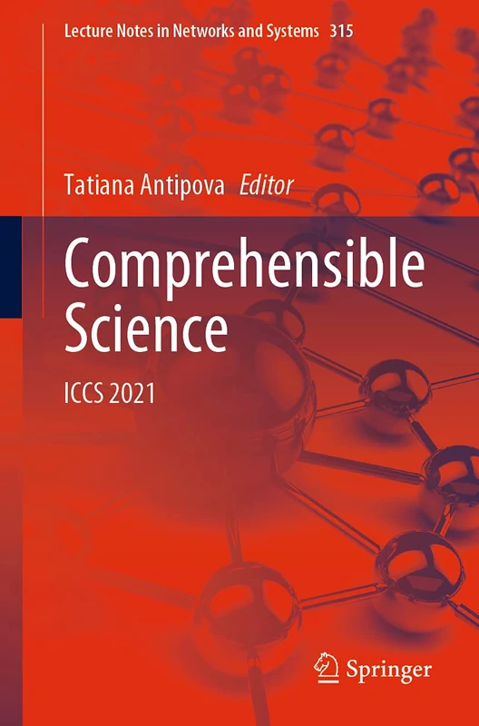 Comprehensible Science: ICCS 2021: 315 (Lecture Notes in Networks and Systems, 315)