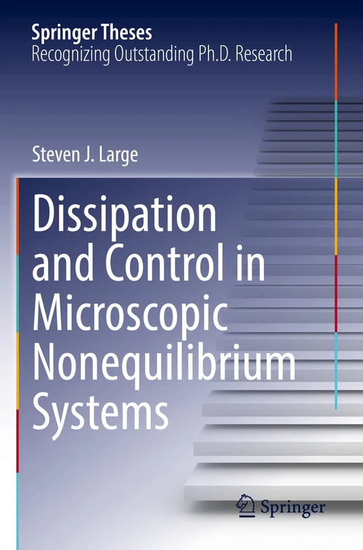 Dissipation and Control in Microscopic Nonequilibrium Systems (Springer Theses)