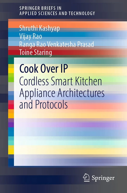 Cook Over IP: Cordless Smart Kitchen Appliance Architectures and Protocols (SpringerBriefs in Applied Sciences and Technology) - Image 1