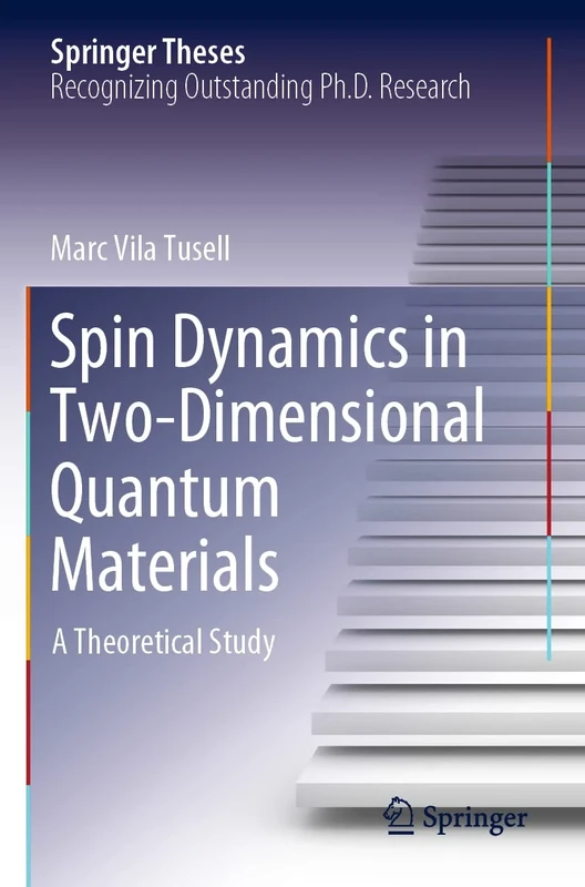 Spin Dynamics in Two-Dimensional Quantum Materials: A Theoretical Study (Springer Theses)
