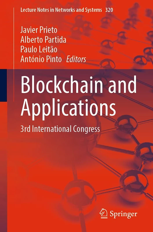 Blockchain and Applications: 3rd International Congress: 320 (Lecture Notes in Networks and Systems, 320)