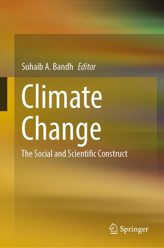 Climate Change: The Social and Scientific Construct