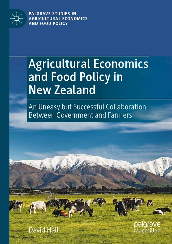 MACMILLAN Agricultural Economics and Food Policy in New Zealand