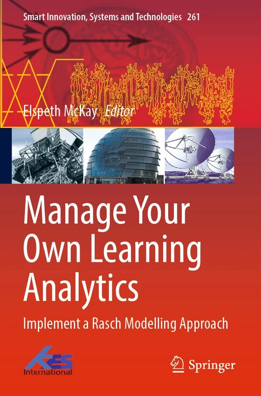 Manage Your Own Learning Analytics: Implement a Rasch Modelling Approach (Smart Innovation, Systems and Technologies)
