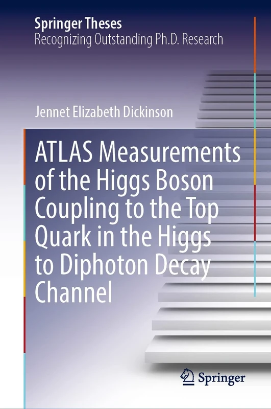 ATLAS Measurements of the Higgs Boson Coupling to the Top Quark in the Higgs to Diphoton Decay Channel (Springer Theses)