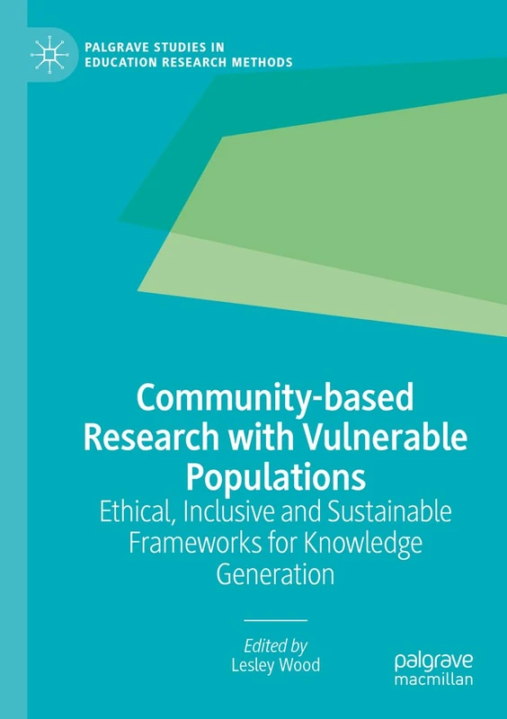 Palgrave Community-based Research with Vulnerable Populations