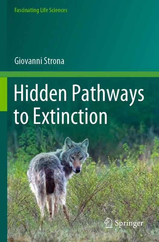 Hidden Pathways to Extinction (Fascinating Life Sciences)