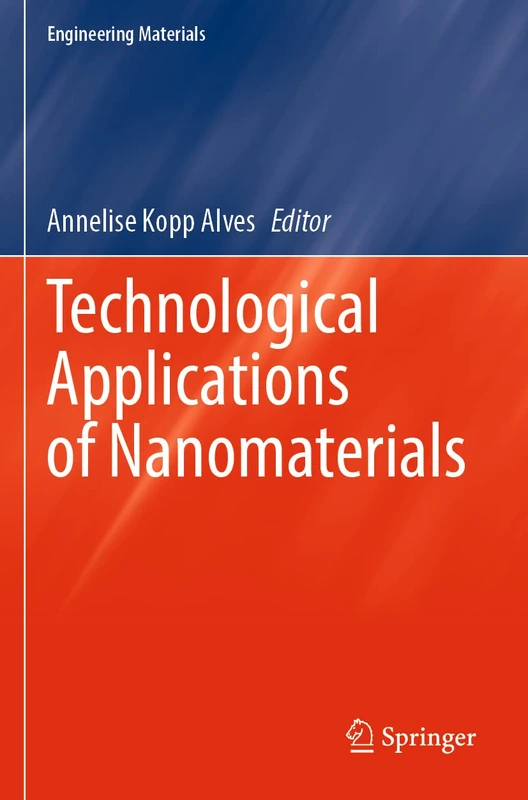 Technological Applications of Nanomaterials (Engineering Materials)