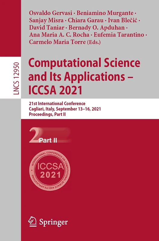 Computational Science and Its Applications – ICCSA 2021: 21st International Conference, Cagliari, Italy, September 13–16, 2021, Proceedings, Part II: 12950 (Lecture Notes in Computer Science, 12950)