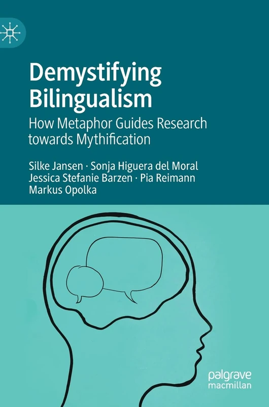 Demystifying Bilingualism: How Metaphor Guides Research towards Mythification