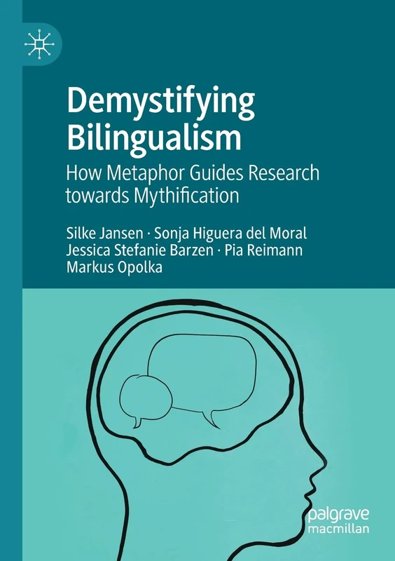 Demystifying Bilingualism: How Metaphor Guides Research towards Mythification