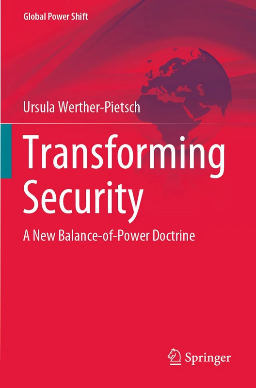 Transforming Security: A New Balance-of-Power Doctrine (Global Power Shift)