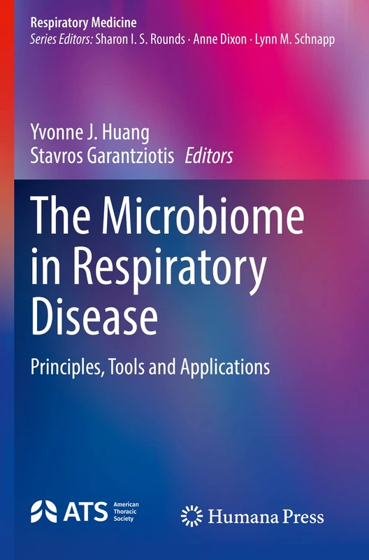 The Microbiome in Respiratory Disease: Principles, Tools and Applications (Respiratory Medicine)