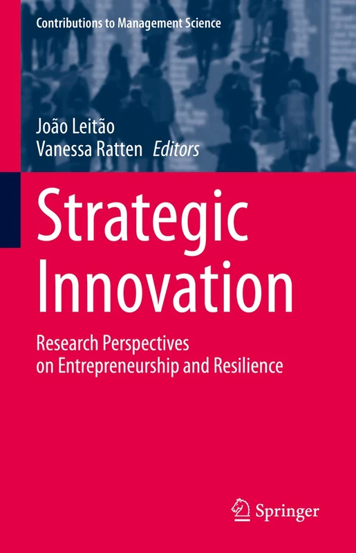Strategic Innovation: Research Perspectives on Entrepreneurship and Resilience (Contributions to Management Science)