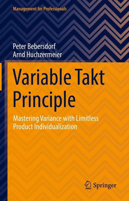 Variable Takt Principle: Mastering Variance with Limitless Product Individualization (Management for Professionals) - Image 1
