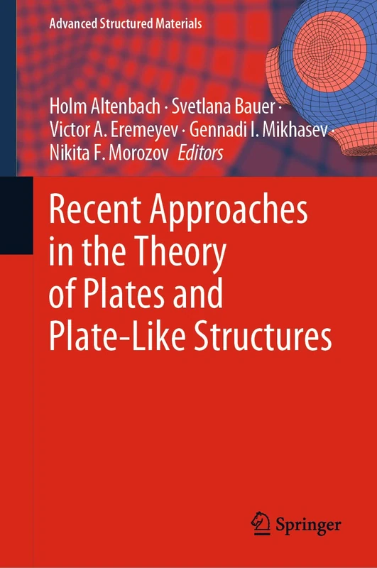 Recent Approaches in the Theory of Plates and Plate-Like Structures: 151 (Advanced Structured Materials, 151)