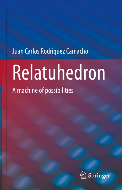 Relatuhedron: A machine of possibilities - Image 1