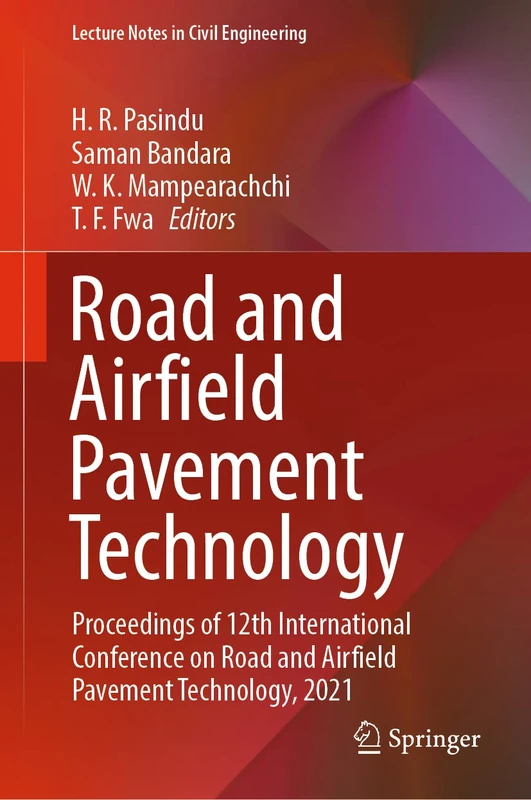 Road and Airfield Pavement Technology: Proceedings of 12th International Conference on Road and Airfield Pavement Technology, 2021: 193 (Lecture Notes in Civil Engineering, 193)