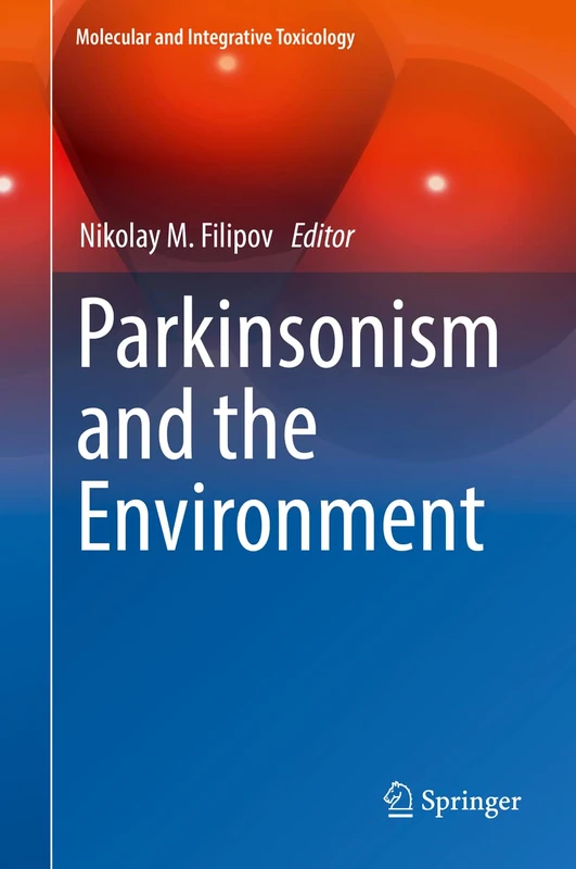 Parkinsonism and the Environment (Molecular and Integrative Toxicology)