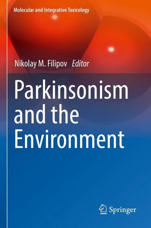 Parkinsonism and the Environment (Molecular and Integrative Toxicology)