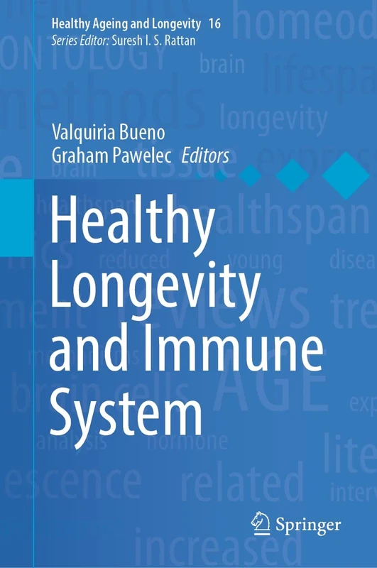 Healthy Longevity and Immune System: 16 (Healthy Ageing and Longevity, 16)