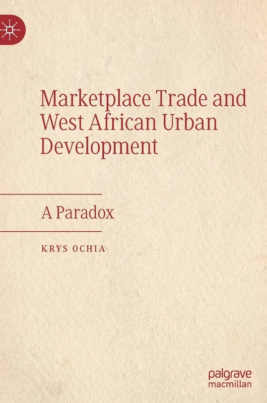 Marketplace Trade and West African Urban Development: A Paradox