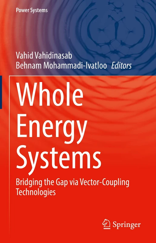 Whole Energy Systems: Bridging the Gap via Vector-Coupling Technologies (Power Systems)