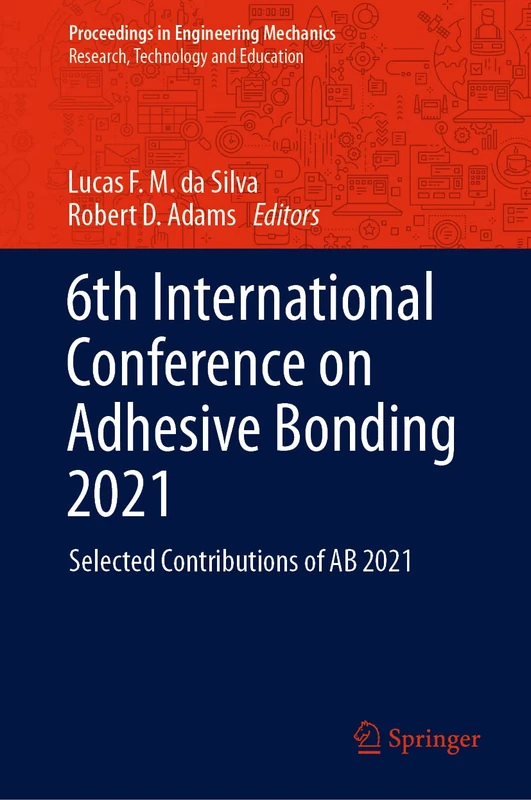 6th International Conference on Adhesive Bonding 2021: Selected Contributions of AB 2021 (Proceedings in Engineering Mechanics)