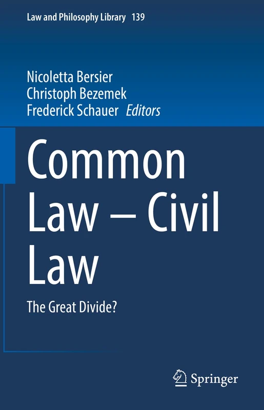 Common Law – Civil Law: The Great Divide?: 139 (Law and Philosophy Library, 139)