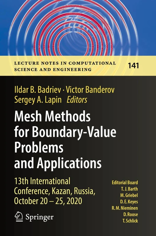 Mesh Methods for Boundary-Value Problems and Applications: 13th International Conference, Kazan, Russia, October 20-25, 2020: 141 (Lecture Notes in Computational Science and Engineering, 141)
