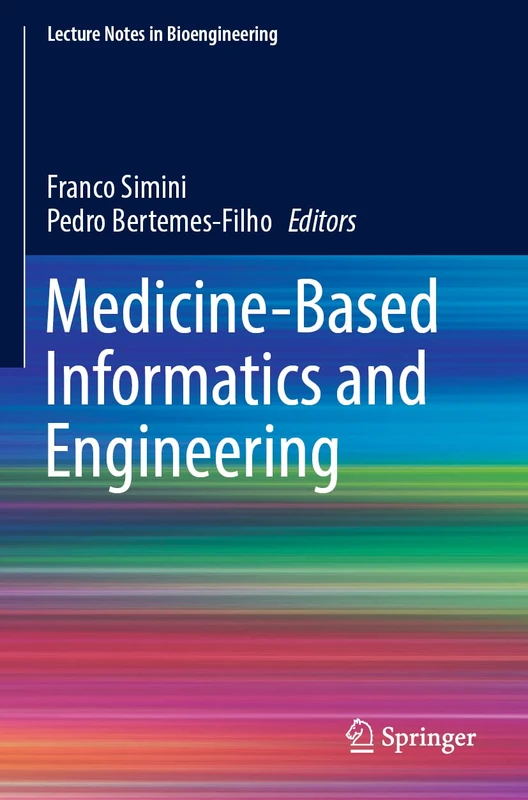 Medicine-Based Informatics and Engineering (Lecture Notes in Bioengineering)