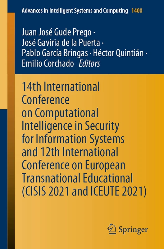 14th International Conference on Computational Intelligence in Security for Information Systems and 12th International Conference on European ... in Intelligent Systems and Computing, 1400)