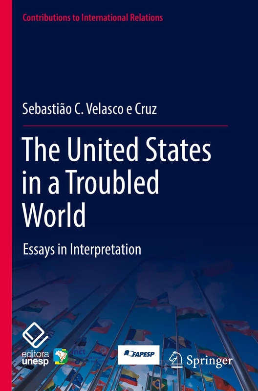 The United States in a Troubled World: Essays in Interpretation (Contributions to International Relations)