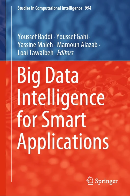 Big Data Intelligence for Smart Applications: 994 (Studies in Computational Intelligence, 994)