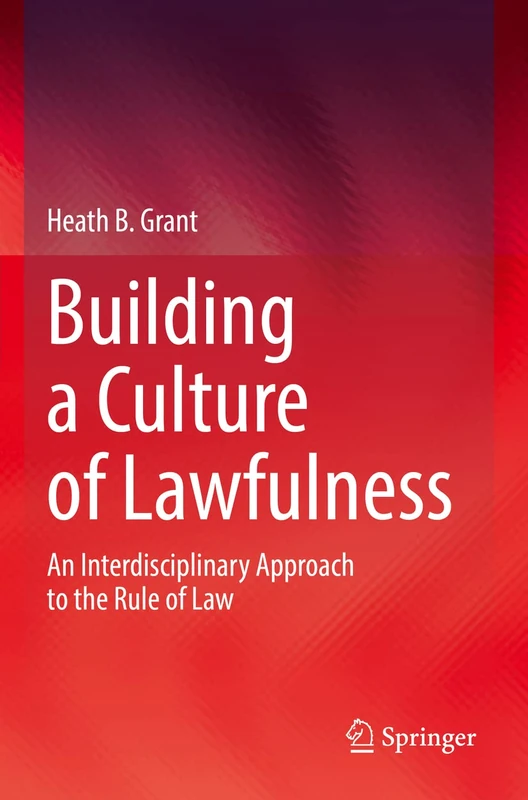 Building a Culture of Lawfulness: An Interdisciplinary Approach to the Rule of Law