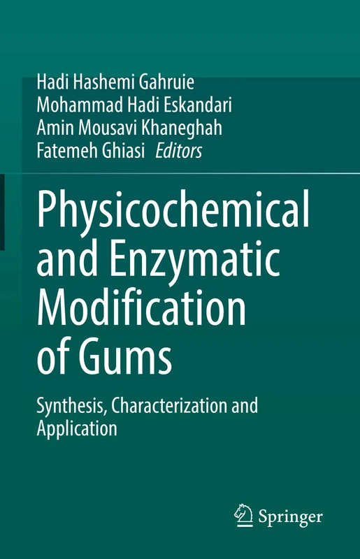 Springer - Physicochemical and Enzymatic Modification of Gums