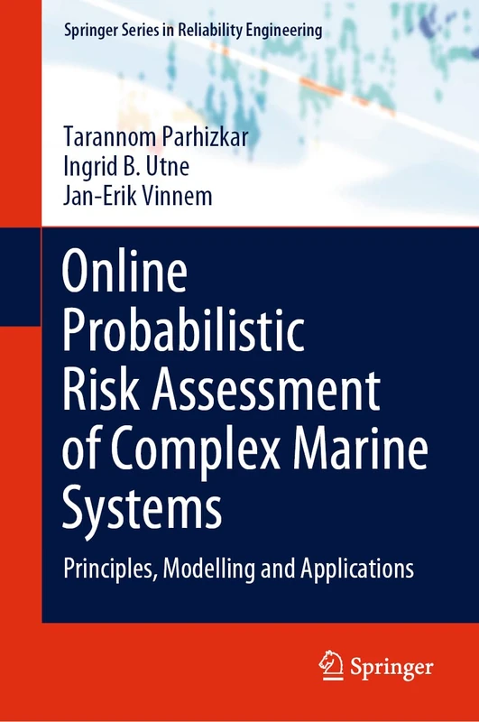 Online Probabilistic Risk Assessment of Complex Marine Systems: Principles, Modelling and Applications (Springer Series in Reliability Engineering)