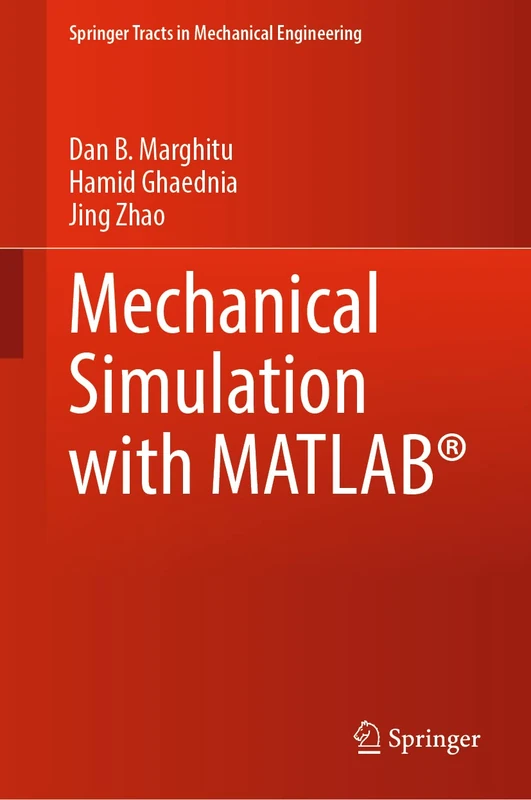Mechanical Simulation with MATLAB® (Springer Tracts in Mechanical Engineering)