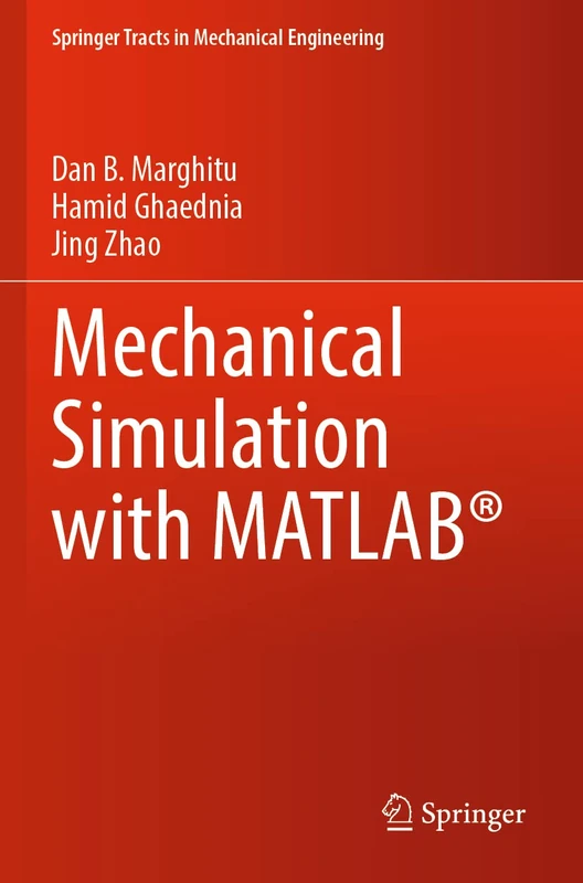 Mechanical Simulation with MATLAB® (Springer Tracts in Mechanical Engineering)