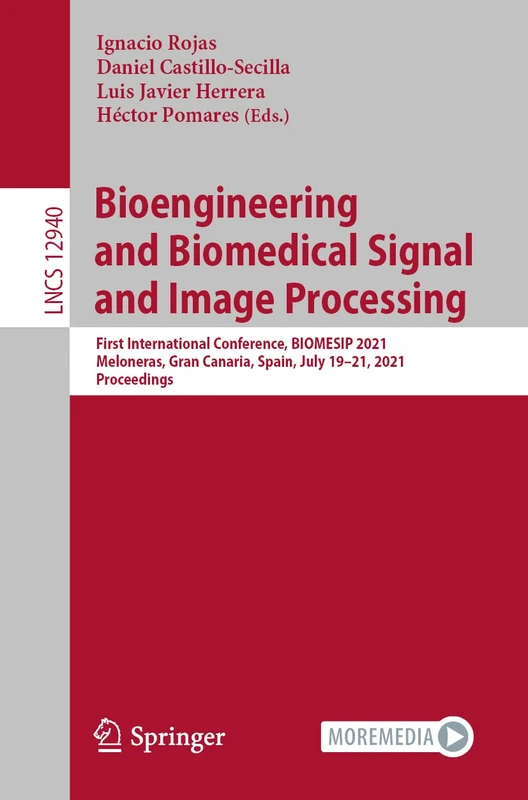 Bioengineering and Biomedical Signal and Image Processing: First International Conference, BIOMESIP 2021, Meloneras, Gran Canaria, Spain, July 19-21, ... (Lecture Notes in Computer Science, 12940)