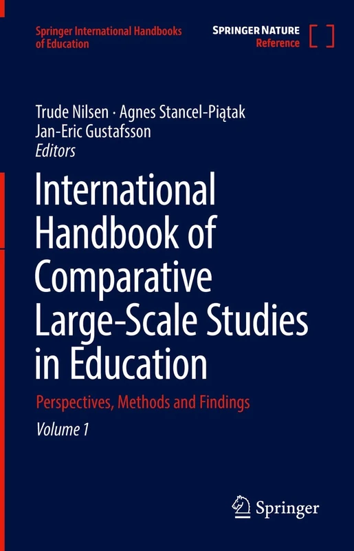International Handbook of Comparative Large-Scale Studies in Education: Perspectives, Methods and Findings (Springer International Handbooks of Education)
