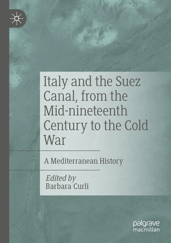 Macmillan Italy and the Suez Canal - Mediterranean History Book