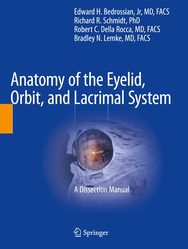 Anatomy of the Eyelid, Orbit, and Lacrimal System: A Dissection Manual - Image 1