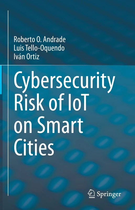 Cybersecurity Risk of IoT on Smart Cities