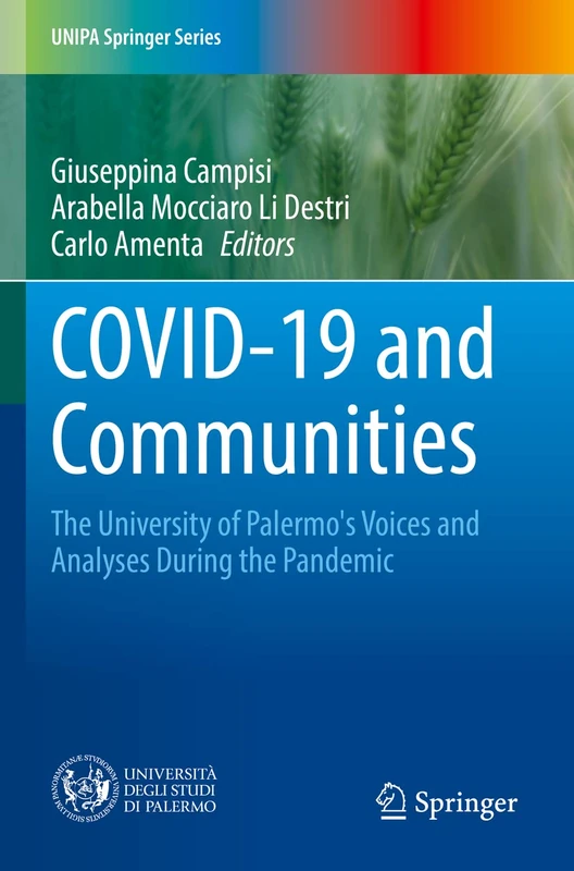 COVID-19 and Communities: The University of Palermo's Voices and Analyses During the Pandemic (UNIPA Springer Series)
