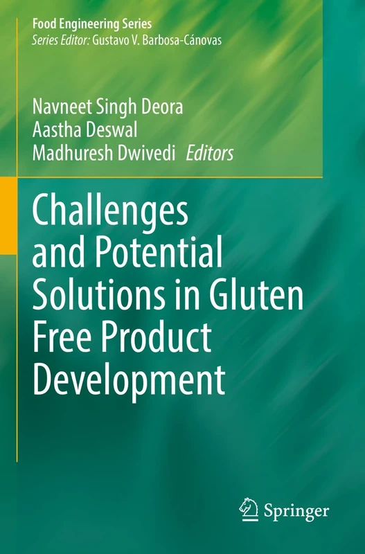 Challenges and Potential Solutions in Gluten Free Product Development (Food Engineering Series)