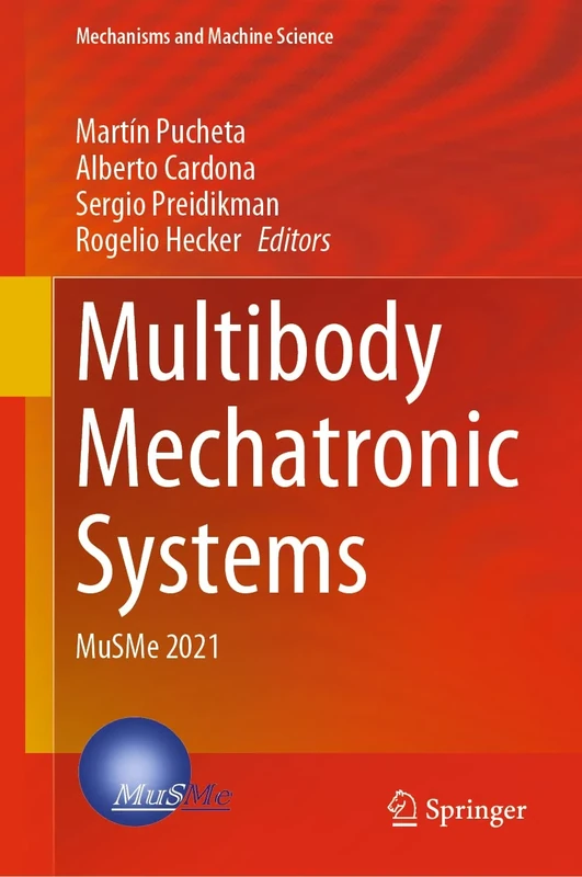 Multibody Mechatronic Systems: MuSMe 2021: 110 (Mechanisms and Machine Science, 110)