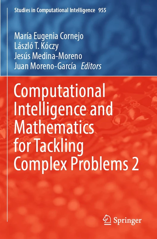Computational Intelligence and Mathematics for Tackling Complex Problems 2: 955 (Studies in Computational Intelligence, 955)